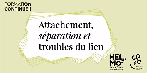 Intervision : Attachement, s\u00e9paration et troubles du lien