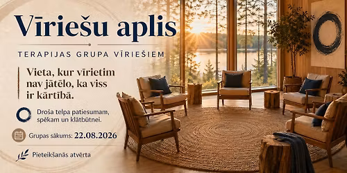 V\u012aRIE\u0160U APLIS | TERAPIJAS GRUPA. S\u0100KUMS 22.08.2026. 12 TIK\u0160AN\u0100S VIENU REIZI M\u0112NES\u012a, SESTDIEN\u0100S.