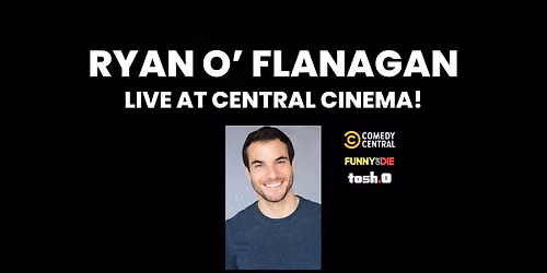 Ryan O' Flaganan Live at Central Cinema!