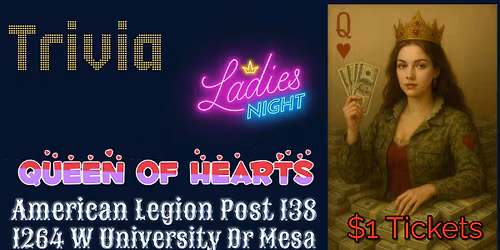 Queen of Hearts and Trivia! Tickets are only $1 !!