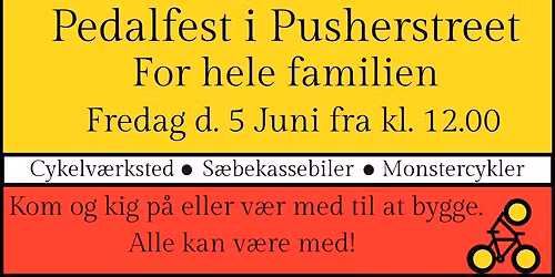 Pedalfest i Pusherstreet For Hele Familien 