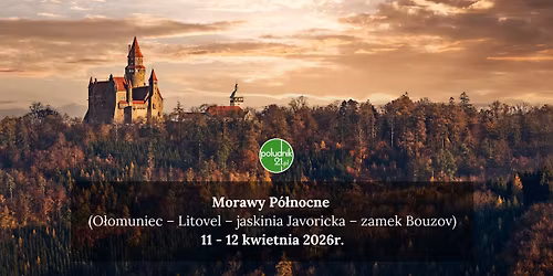 Morawy P\u00f3\u0142nocne (O\u0142omuniec \u2013 Litovel \u2013 jaskinia Javoricka \u2013 zamek Bouzov)