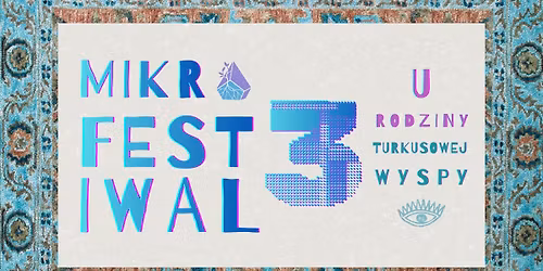 Mikrofestiwal 3 uRodziny Turkusowej Wyspy \ud83c\udfdd\ufe0f
