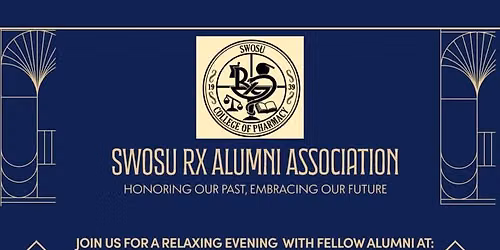 SWOSU Pharmacy Alumni Association "Night of Networking" 
