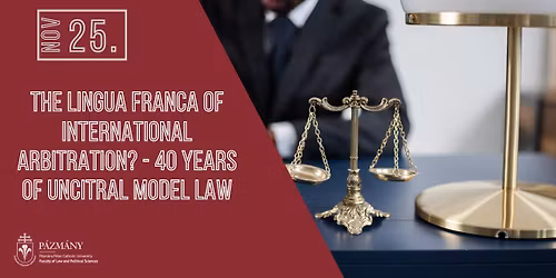 The Lingua Franca of International Arbitration? - 40 Years of UNCITRAL Model Law