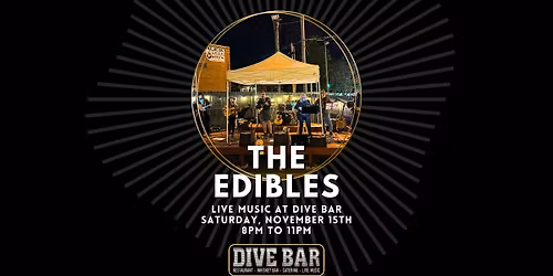 The Edibles at Dive Bar \ud83c\udfb6