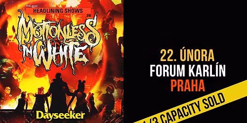 MOTIONLESS IN WHITE, DAYSEEKER, MAKE THEM SUFFER (1\/3 PROD\u00c1NA) - Praha