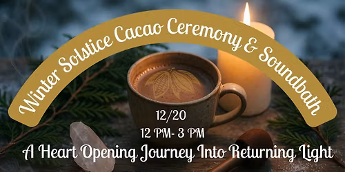 Winter Solstice Cacao Ceremony & Soundbath