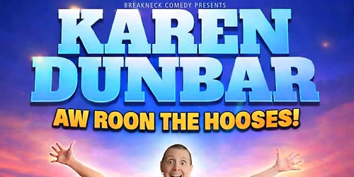 Karen Dunbar 'Aw Roon The Hooses' Tour at Eastwood Theatre 