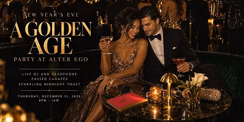 A Golden Age: New Year\u2019s Eve Party at Alter Ego