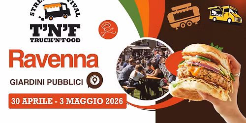 RAVENNA  - TRUCK'N' FOOD STREET FESTIVAL 2026