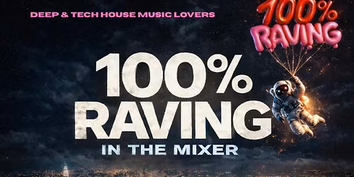100% RAVING - IN THE MIXER