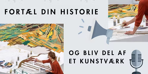 Fort\u00e6l din historie \u2013 og bliv del af et kunstv\u00e6rk