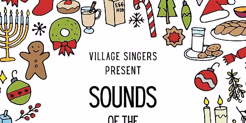 Village Singers Holiday Performances - Sounds Of The Season