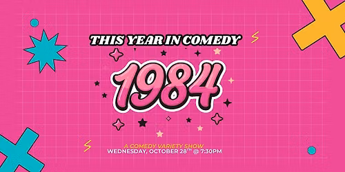 This Year in Comedy: 1984!