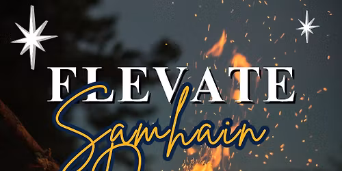 Elevate - Samhain Fire Gathering
