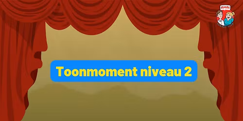 Toonmoment Niveau 2