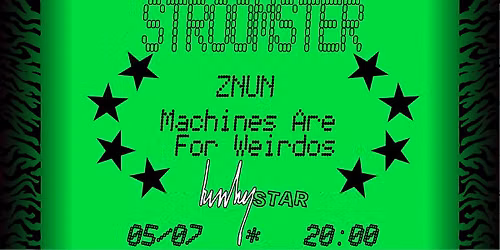 STROOMSTER: ZNUN(BE) + Machines Are For Weirdos (BE)