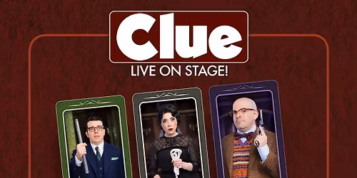 Clue - Live on Stage at Ferguson Center for the Arts Concert Hall
