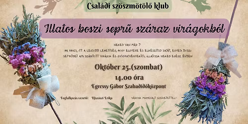 Csal\u00e1di sz\u00f6szm\u00f6t\u00f6l\u0151 klub - Illatos boszi sepr\u0171 sz\u00e1raz vir\u00e1gokb\u00f3l