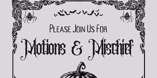 Motions & Mischief