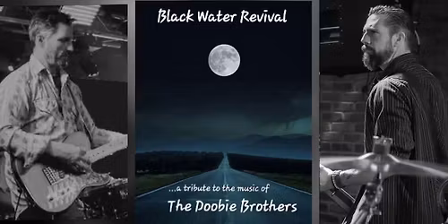 Black Water Revival a tribute to the music Doobie Brothers at Kellie's Homestead Restaurant