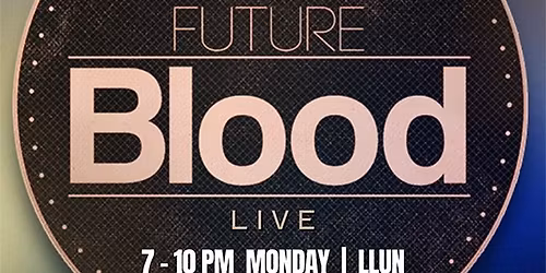 Future Blood Live