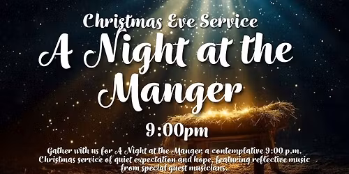 Christmas Eve Service: A Night at the Manger