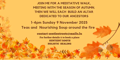Connecting With The Spirit of Autumn- Honouring Your Ancestors- Held and organised by Louisa Dix