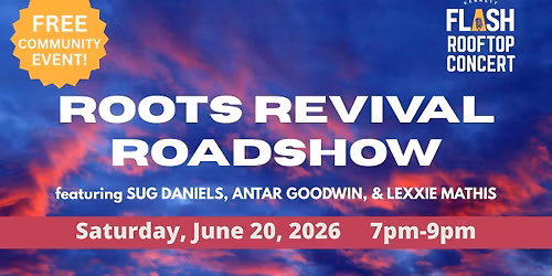 Roots Revival Roadshow (ROOFTOP) FREE Community Event