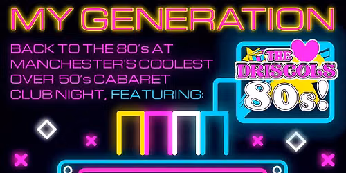 My Generation, ft. The Driscols