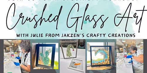 Specialty Workshop - Crushed Glass Art
