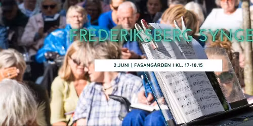 Frederiksberg synger p\u00e5 Fasang\u00e5rden