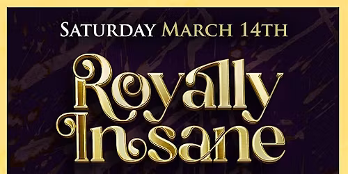 Royally Insane Album Release Party