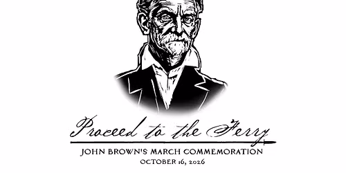 Proceed to the Ferry: John Brown's March Commemoration