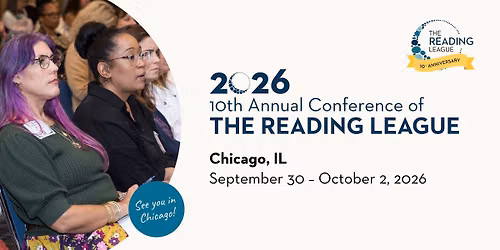 The 10th Annual Conference of The Reading League