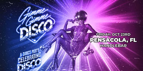 10\/23 GIMME GIMME DISCO - 70's ABBA Disco DJ Dance Party - at The Handlebar in Pensacola!