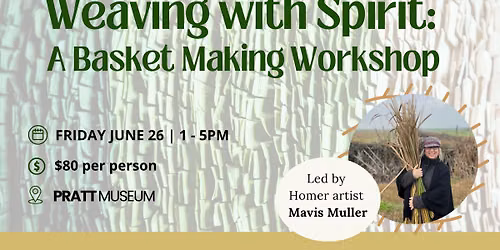Weaving With Spirit: A Basket Making Workshop with Mavis Muller