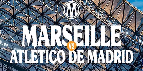 Olympique de Marseille - Atl\u00e9tico de Madrid