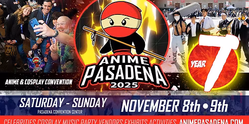 ANIME Pasadena 2025 Anime & Cosplay Convention
