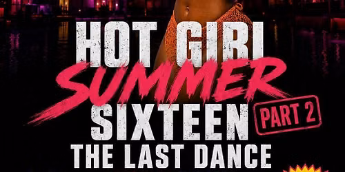  HOT GIRL SUMMER SIXTEEN BIRMINGHAM  FRESHERS 