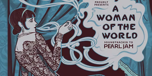 Silents Synced Presents: A Woman of the World VS. Pearl Jam