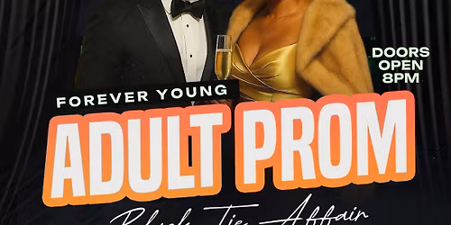 Forever Young Adult Prom Black Tie Affair
