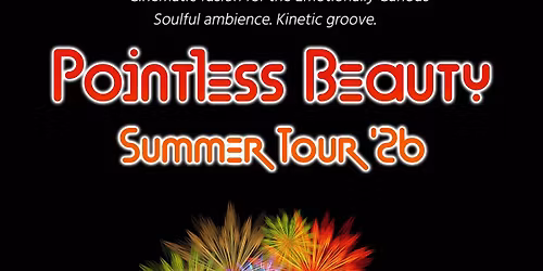 Pointless Beauty - Summer Tour '26