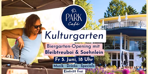 \ud83c\udf3f PARK Caf\u00e9 Kulturgarten \u2013 Grand Opening
