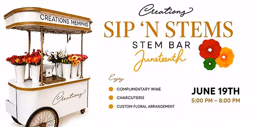 Sip \u2018N STEMs: Juneteenth Edition
