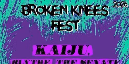 BROKEN KNEES FEST 2026