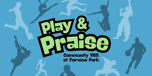Play and Praise - Community VBS