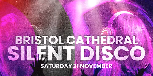 DAY SESSIONS Presents: SILENT DISCO - Bristol - November 2026