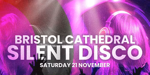 DAY SESSIONS Presents: SILENT DISCO - Bristol - November 2026